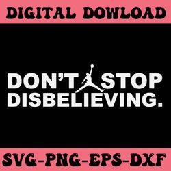 don't stop disbelieving svg file
