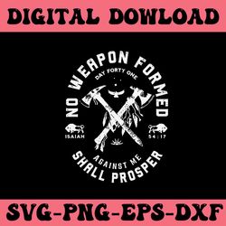 vintage no weapon formed against me shall prosper christian svg