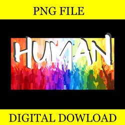 celebrate human diversity for equality with rainbow png