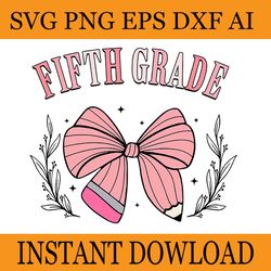 5th grade teacher pencil coquette bow back to school teacher svg