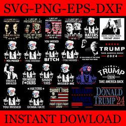 trump missed svg, you missed bitches svg, you missed trump svg, trump svg, trump shot svg