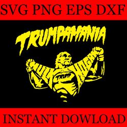 trumpamania svg, trump 2024 svg, trumpamania 2024 svg
