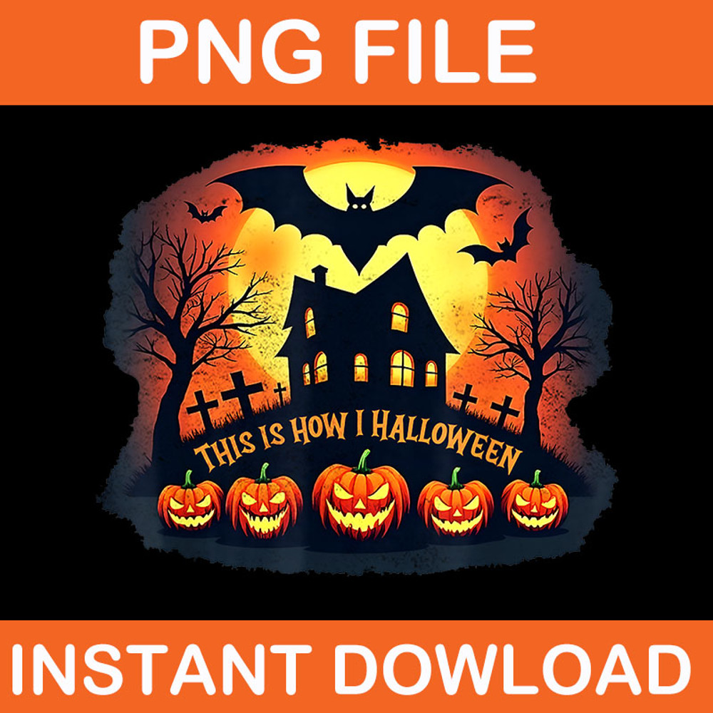 This Is How I Halloween PNG 0