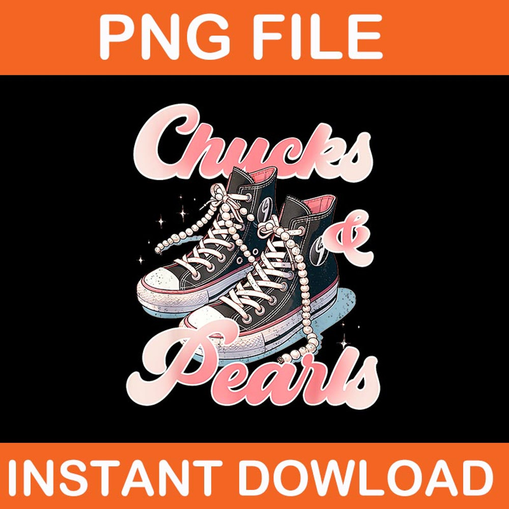 Chucks And Pearls IM With Her 2024 Rocking PNG 1