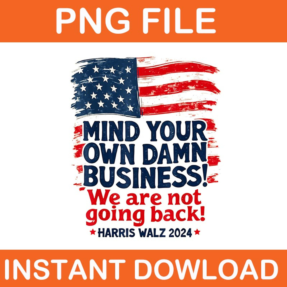 Harris Waltz We Are Not Going Back Kamala Harris 2024 PNG 2