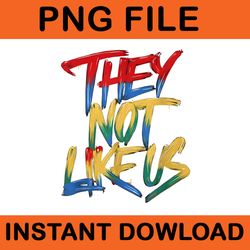 they not like us png