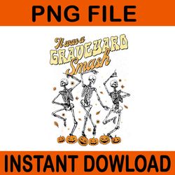 it was a graveyard smash skeleton spooky season halloween png