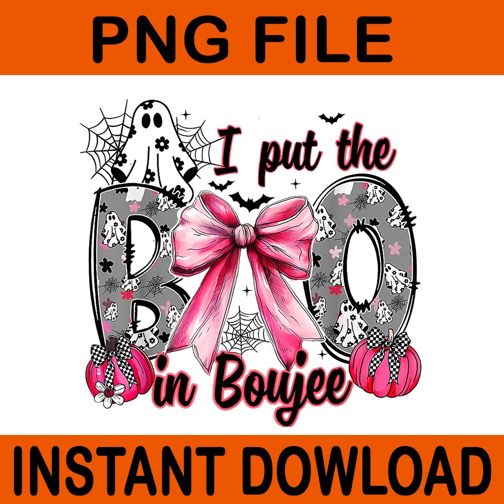 I Put The Boo In Boujee Coquette Bow Ghost Halloween PNG 1