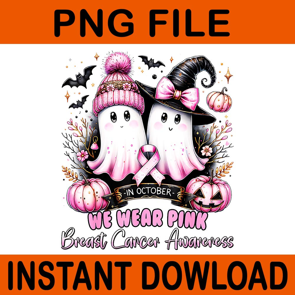 In October We Wear Pink Ghost Witch Breast Cancer Awareness PNG 0
