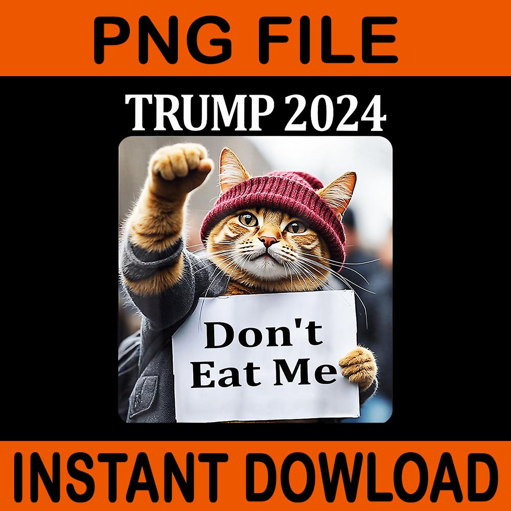 Dont Eat Me Cats For Trump 2024 PNG 0