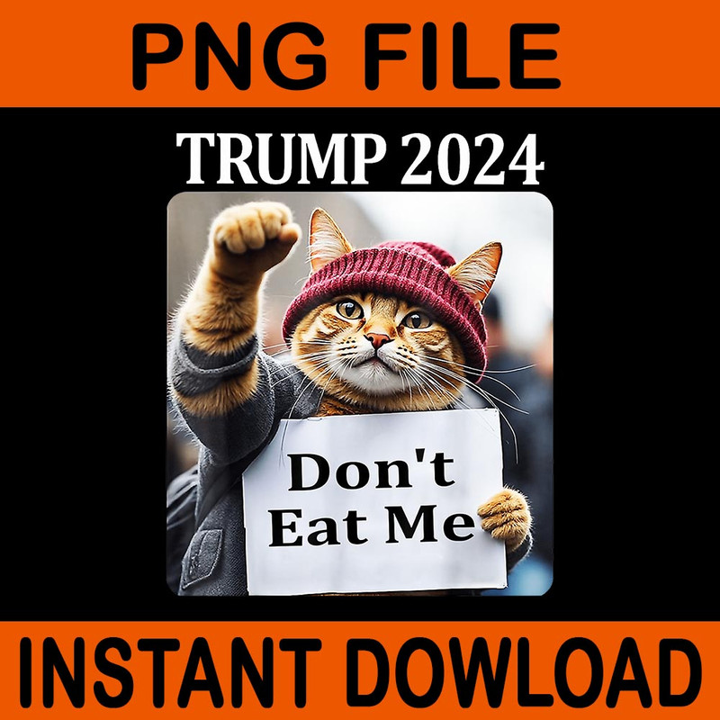 Dont Eat Me Cats For Trump 2024 PNG 0