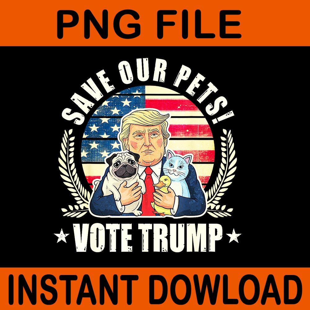 Save Your Pets Vote For Trump 2024 PNG 1