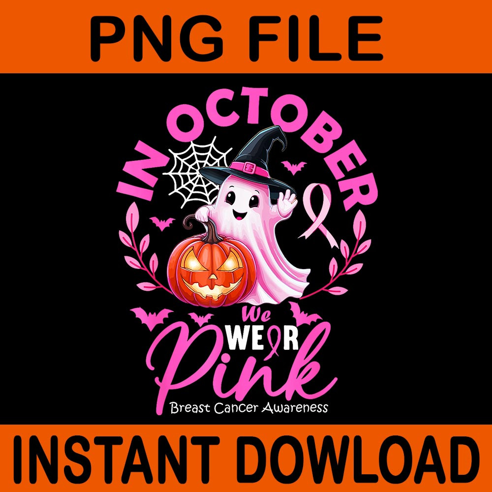 In October We Wear Pink Breast Cancer Awareness Halloween PNG 4
