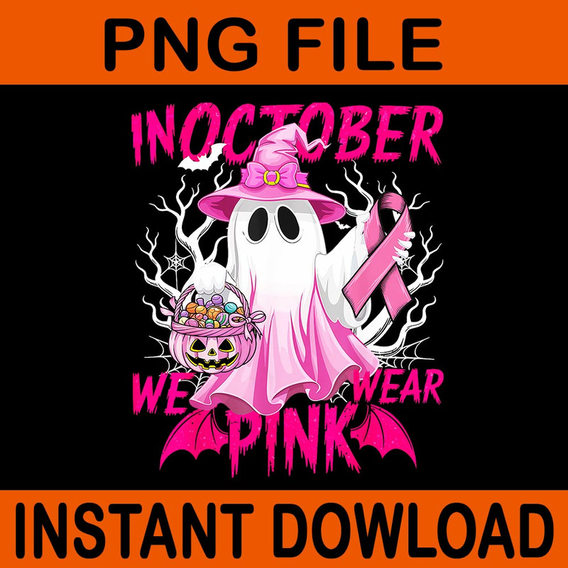 In October We Wear Pink With Ghost Breast Cancer Awareness PNG 0