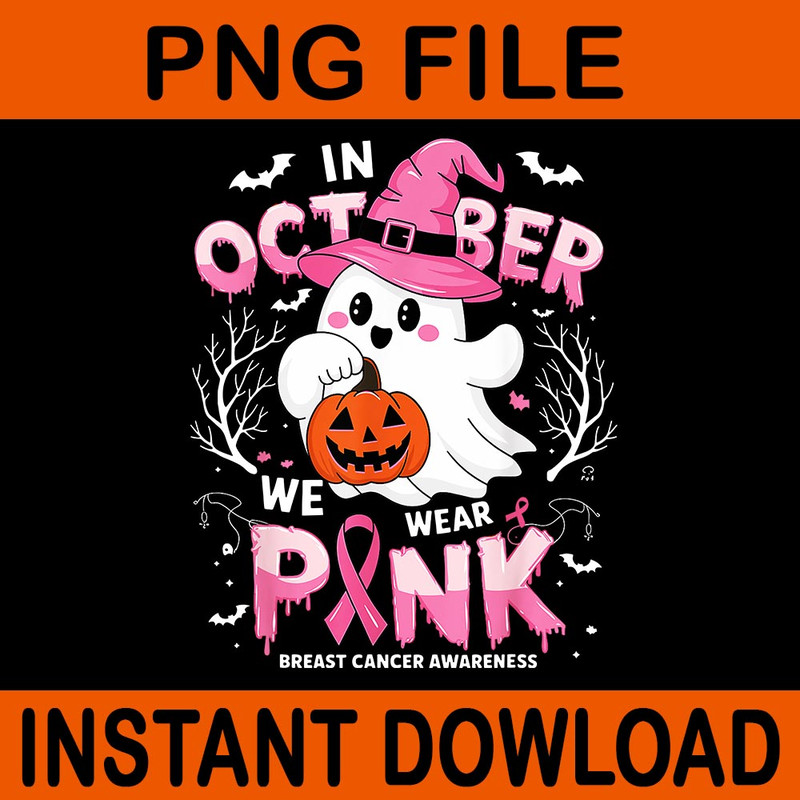In October We Wear Pink With Ghost Breast Cancer Awareness PNG 1