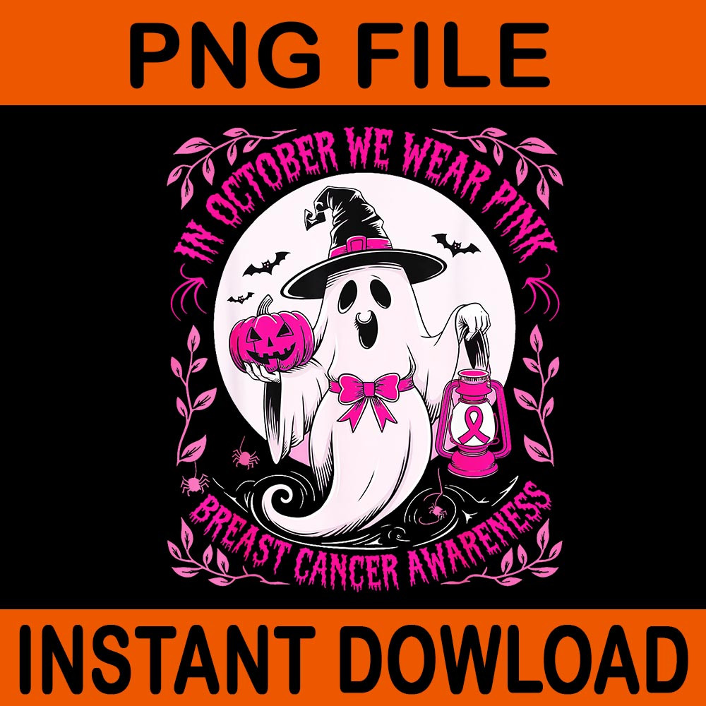 In October We Wear Pink With Ghost Breast Cancer Awareness PNG 3
