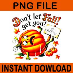 don't let fall get you be careful fall prevention png