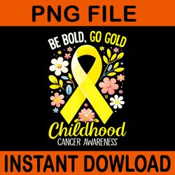 be bold go gold childhood cancer awareness png