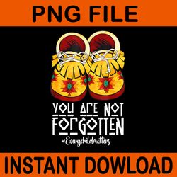 you are not forgotten every child matters png