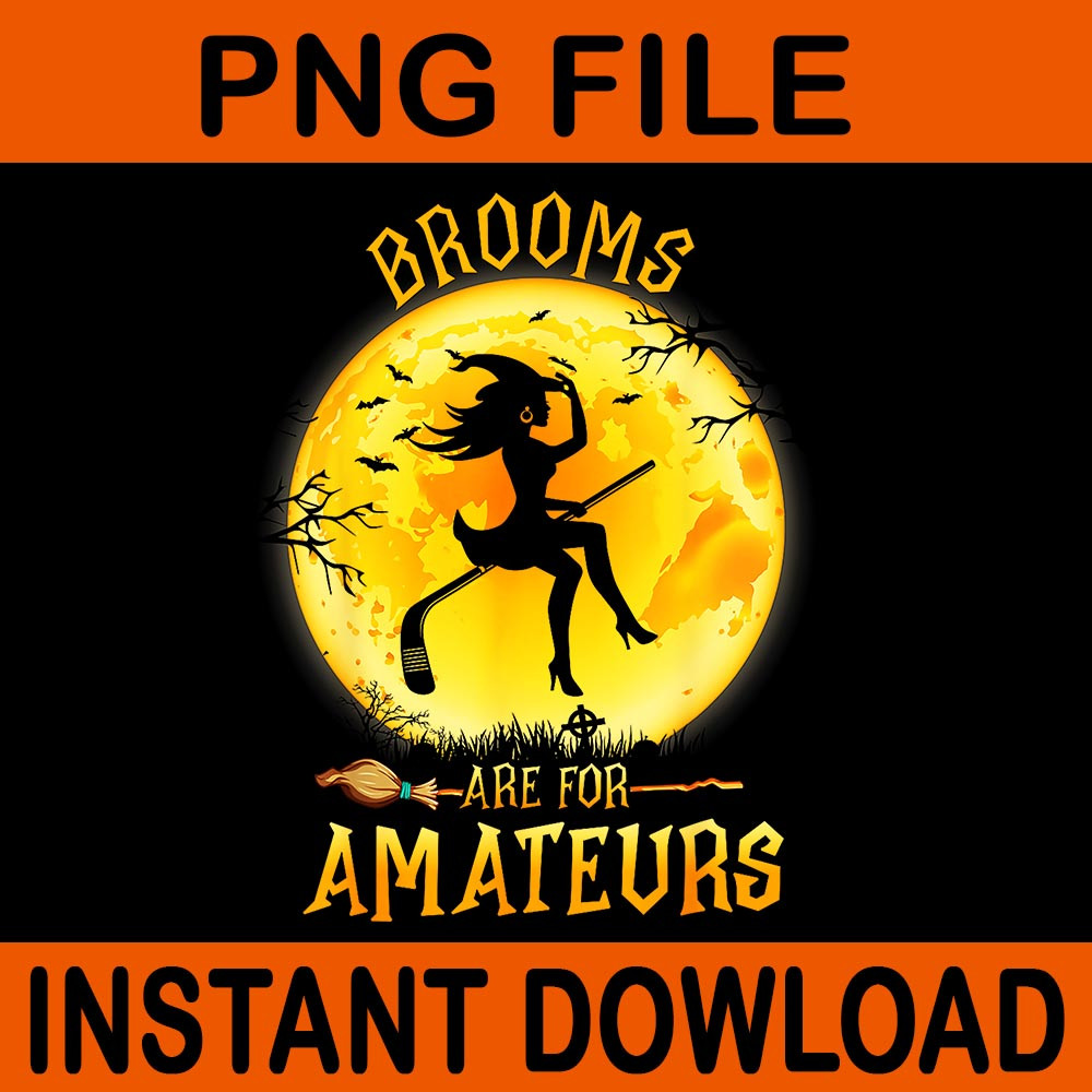 Brooms Are For Amateurs Witch Riding Hockey Stick Halloween PNG 0