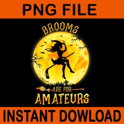 brooms are for amateurs witch riding hockey stick halloween png