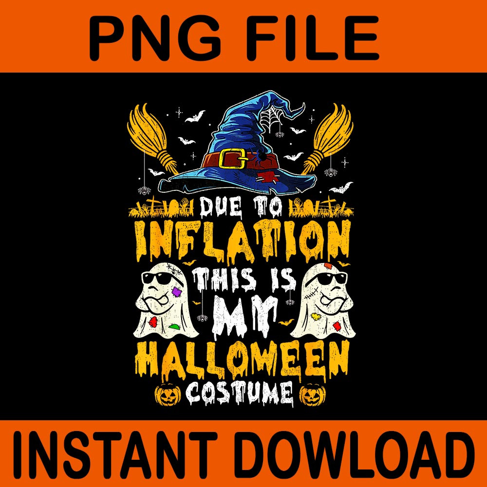 Due To Inflation This Is My Halloween PNG 0