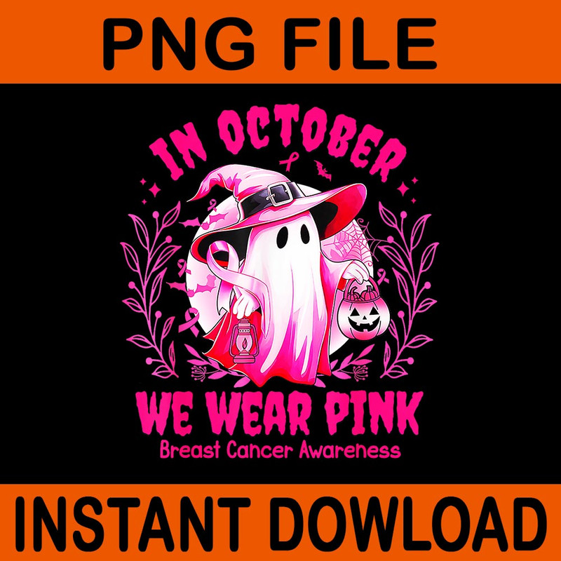 In October We Wear Pink Ghost Halloween PNG 0