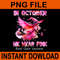 In October We Wear Pink Breast Cancer Awareness Witch PNG 0