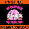 In October We Wear Pink Breast Cancer Dentist Dental PNG 0