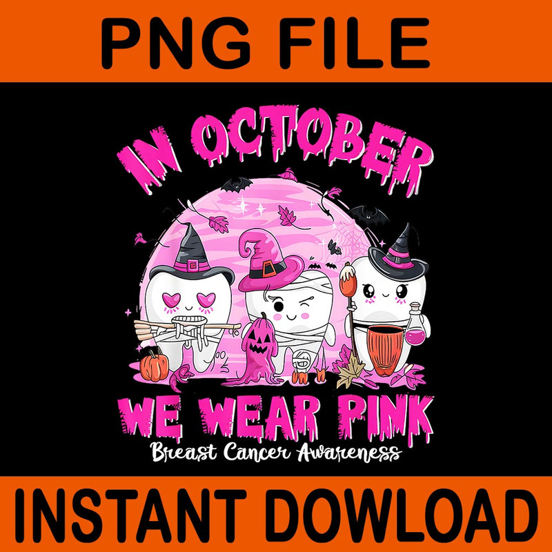 In October We Wear Pink Breast Cancer Dentist Dental PNG 0
