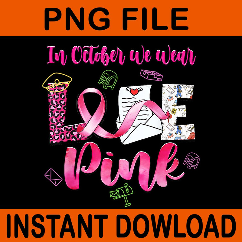 In October We Wear Pink LOVE Postal Worker Breast Cancer PNG 0