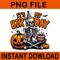 it's my birthday skeleton happy halloweenpng