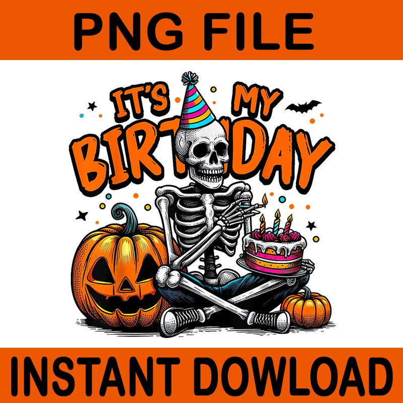 Its My Birthday Skeleton Happy HalloweenPNG 0