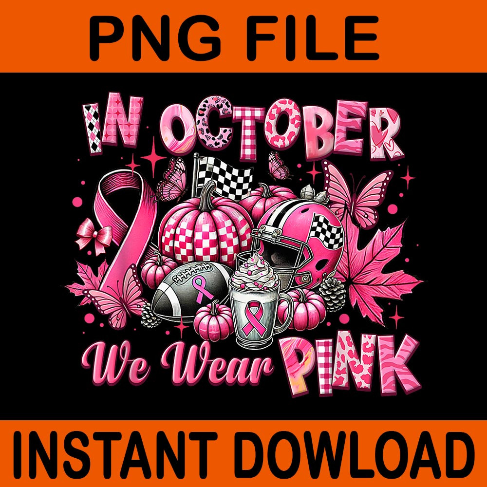 In October We Wear Pink Breast Cancer Pumpkin Football PNG 0