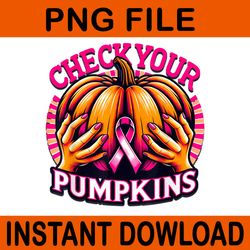 check your pumpkins breast cancer awareness halloween png