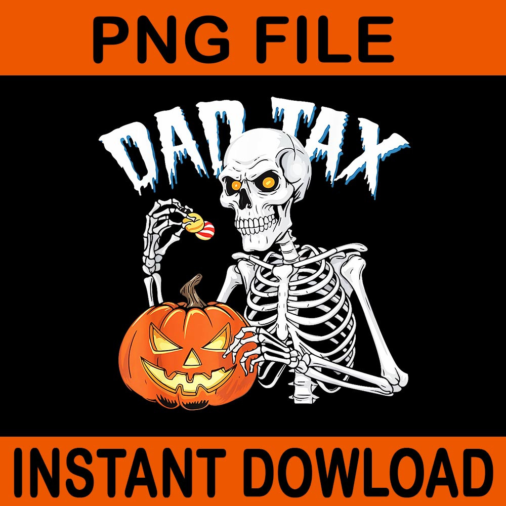 Dad Tax Skeleton Halloween Pumpkin Candy Dads PNG 0