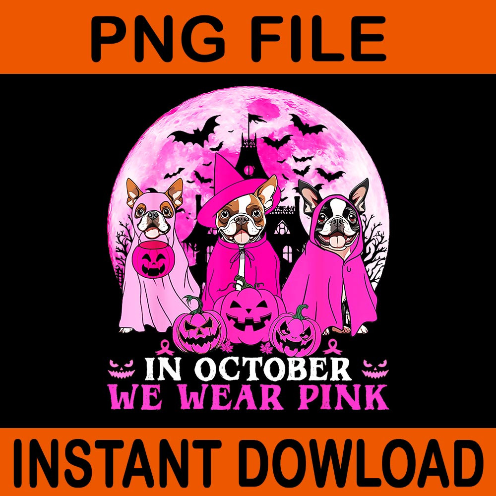In October We Wear Pink Boston Terrier Dog Witch Halloween PNG 0