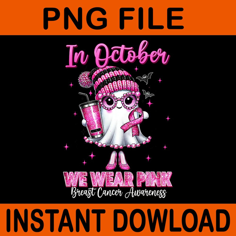 In October We Wear Pink Ghost Halloween Breast Cancer Awareness PNG 0