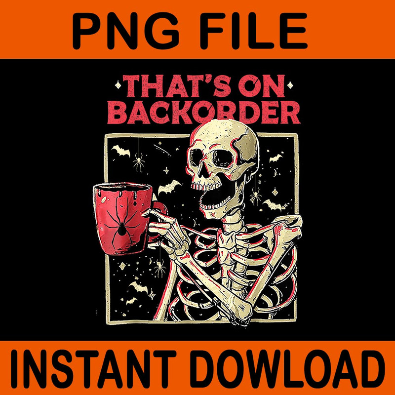 Thats Backorder Pharmacy Tech Skeleton Halloween PNG 0