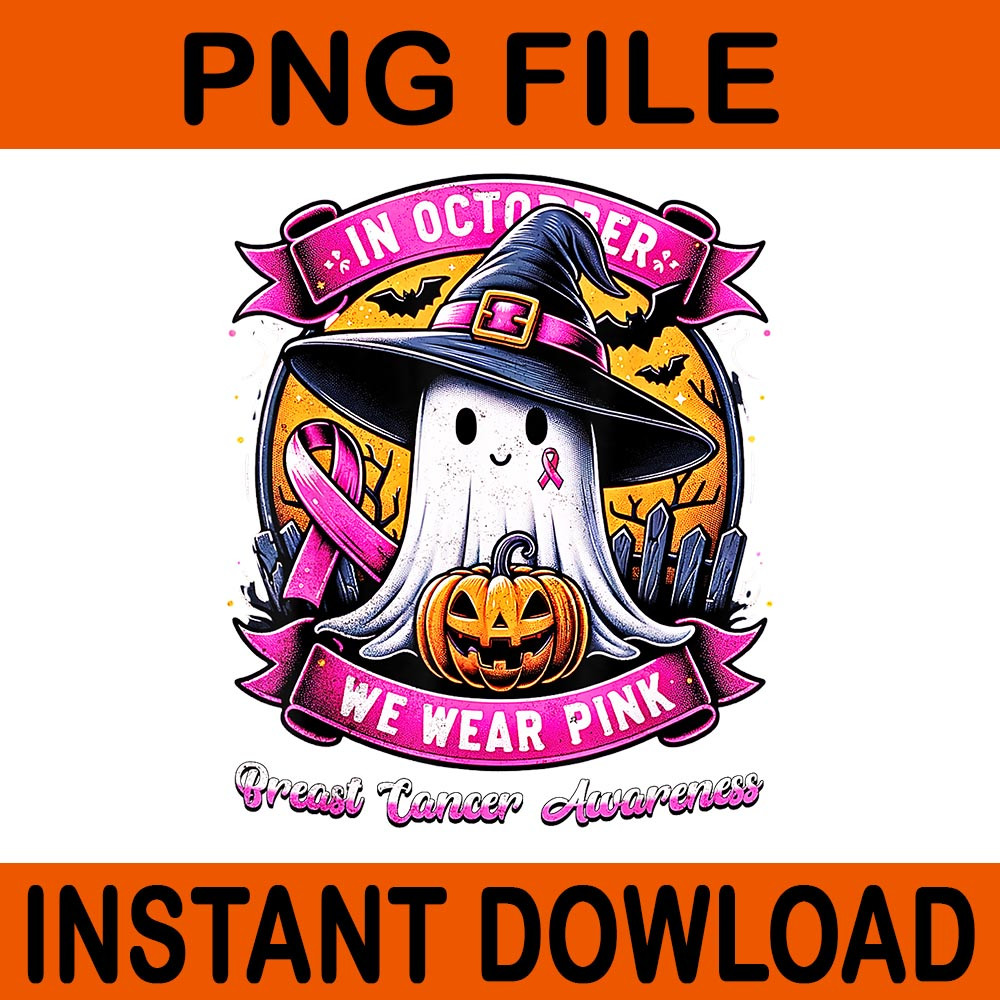 In October We Wear Pink Ghost Witch Halloween PNG 0