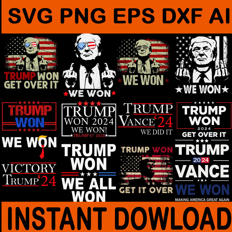 Trump We Won Svg Trump Won Svg Trump Won Get Over It Svg Trump Won Again 2024 Svg Trump 47th Presid 0