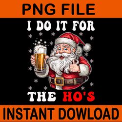 i do it for the hos christmas santa face svg, the hos santa svg, santa christmas svg