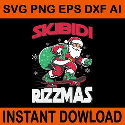 skibidi rizzmas santa svg, skibidi rizzmas xmas svg, skibidi rizzmas christmas svg