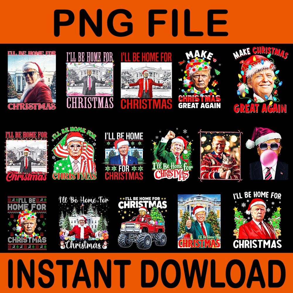 Bundle Trump Christmas PNG Trump Make Christmas Great Again PNG Trump Christmas PNG I Will Be Home 0