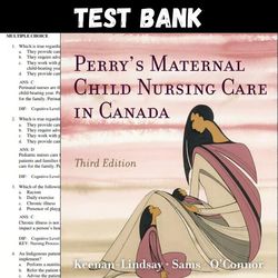 Perry's Maternal Child Nursing Care in Canada, 3rd Edition Lindsay Test Bank