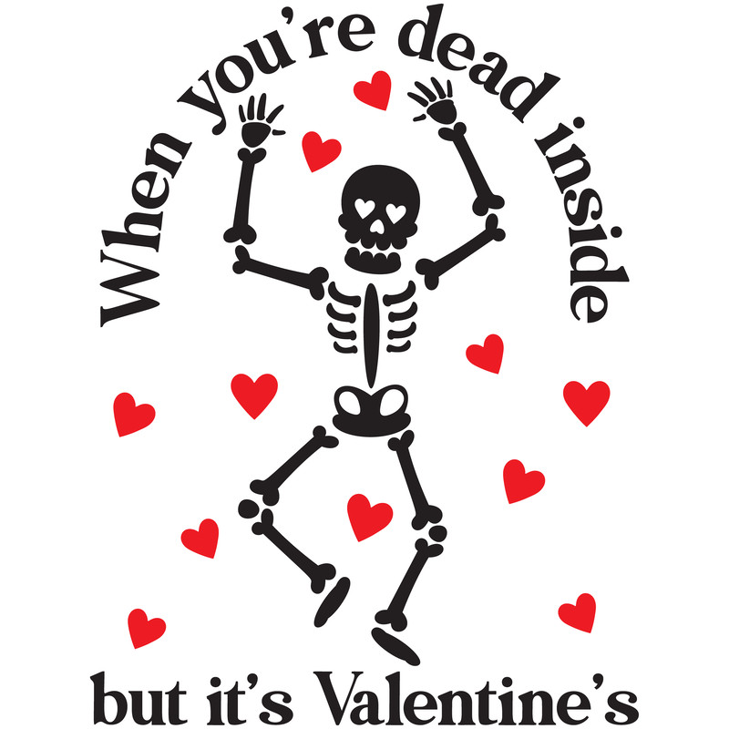 WhenYoure Dead Inside But Its Valentines DayValentines Day Svg Filelonging For The Lover Red Roses Skeleton Lov 0