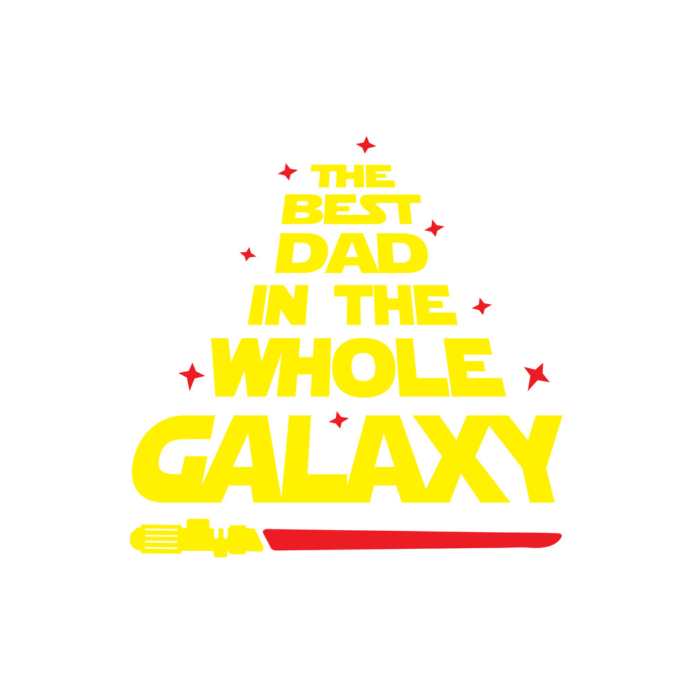 The Best Dad In The Whole Galaxy Svg Png7 Png Filefathers Day Giftfathers Day Shirtdad Surprisenew Age Celebratio 1