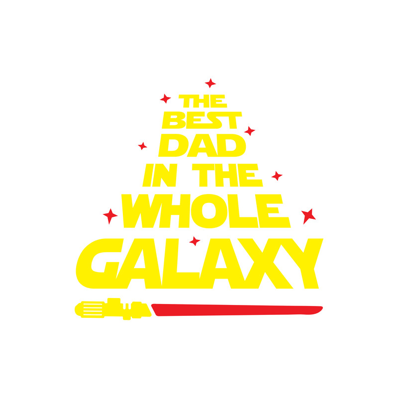 The Best Dad In The Whole Galaxy Svg Png7 Png Filefathers Day Giftfathers Day Shirtdad Surprisenew Age Celebratio 1