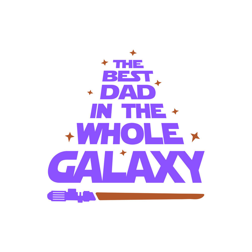The Best Dad In The Whole Galaxy Svg Png7 Png Filefathers Day Giftfathers Day Shirtdad Surprisenew Age Celebratio 4