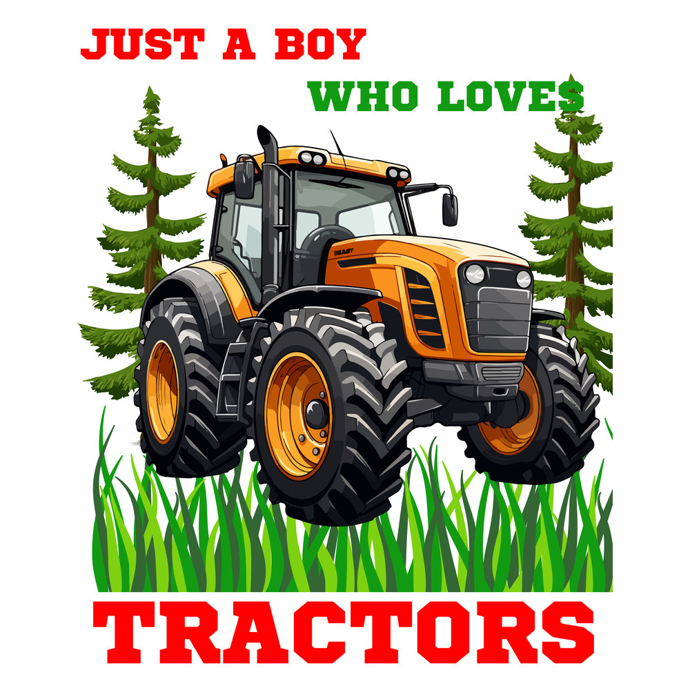Just A Boy Who Loves Tractors Png Sublimation Design Downloadgreen Tractorfarm Vehiclea Boy Who Just Loves Farmtra 0